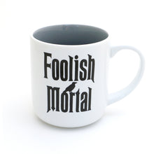 Load image into Gallery viewer, Foolish Mortal Mug