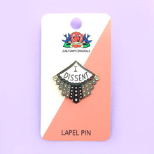 Load image into Gallery viewer, I DISSENT LAPEL PIN
