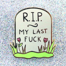 Load image into Gallery viewer, R.I.P MY LAST FUCK! LAPEL PIN
