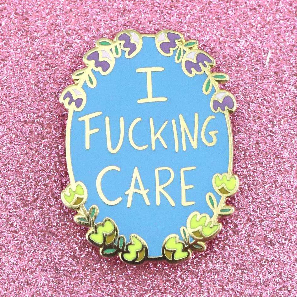 I FUCKING CARE LAPEL PIN