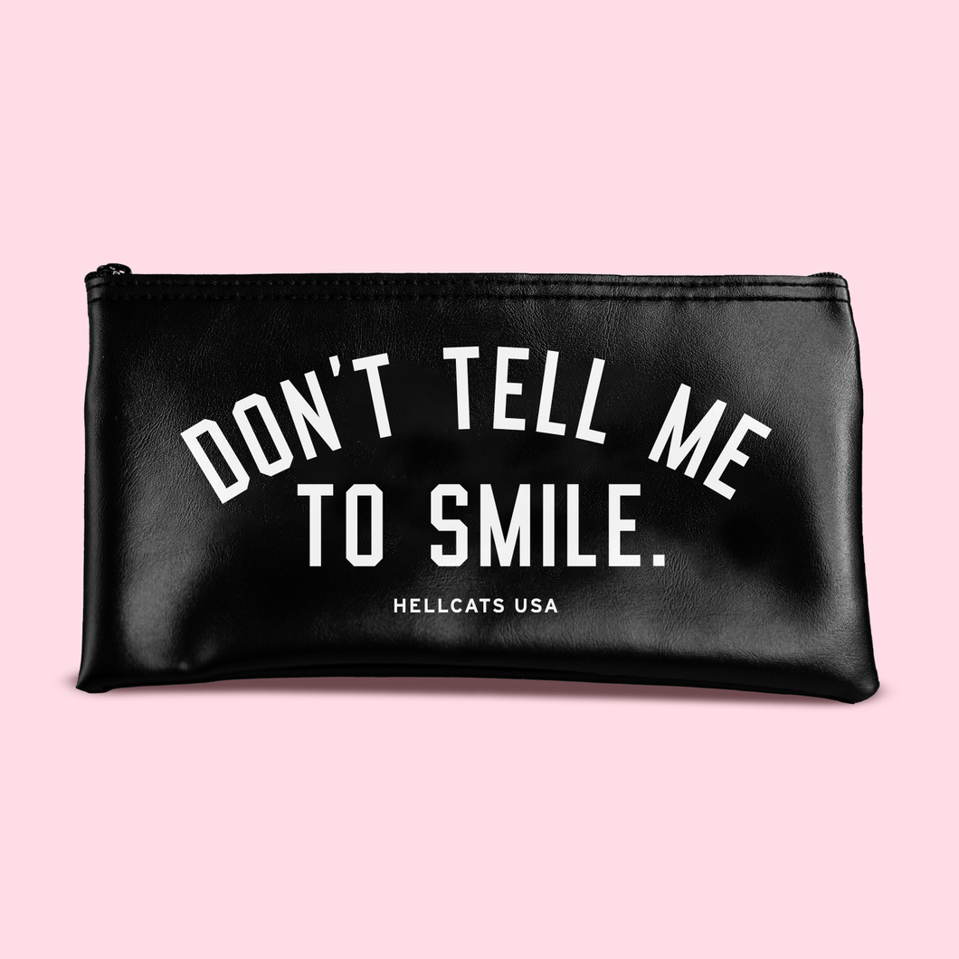 Don't Tell Me To Smile Notions Pouch